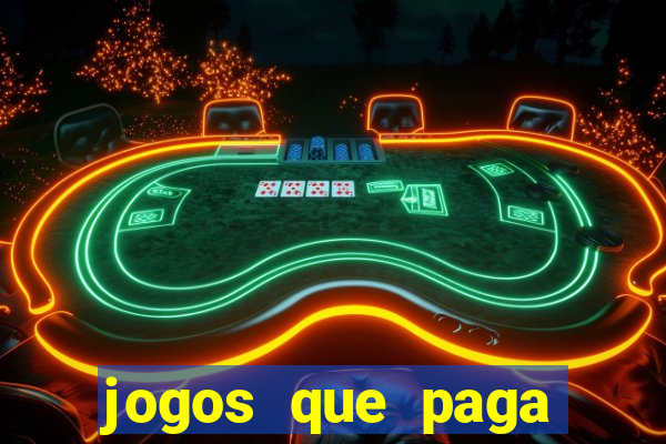 jogos que paga dinheiro de verdade no paypal